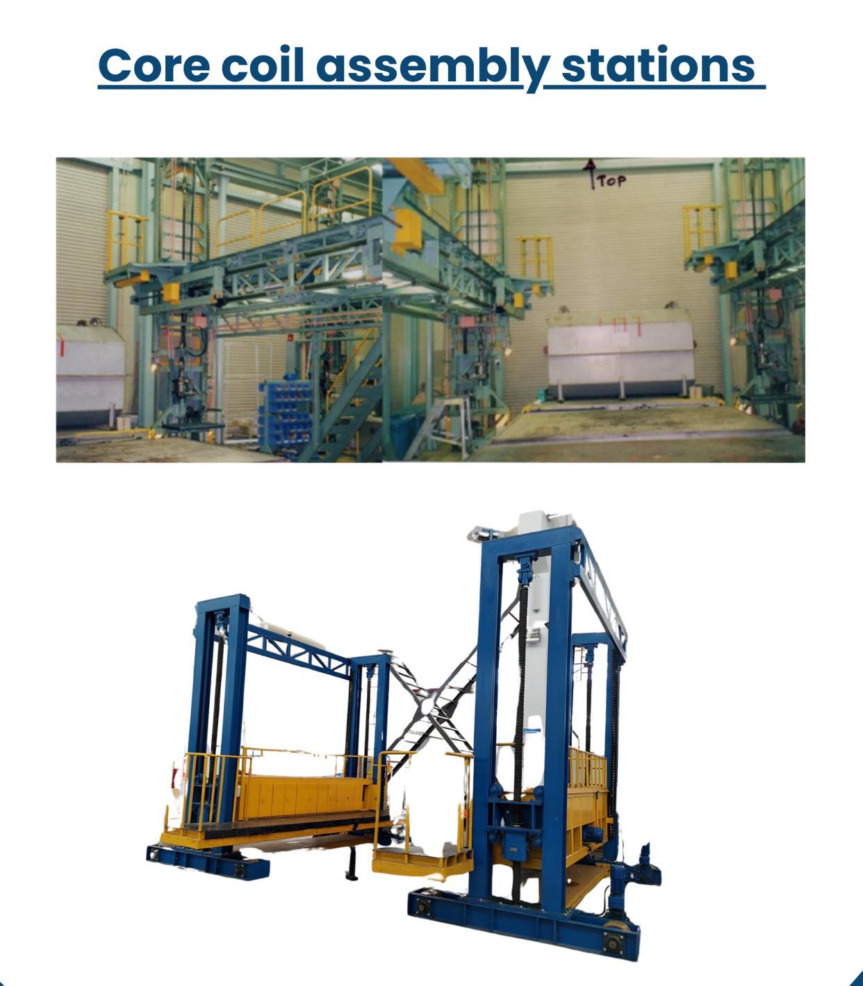 Core Coil Assembly Platforms